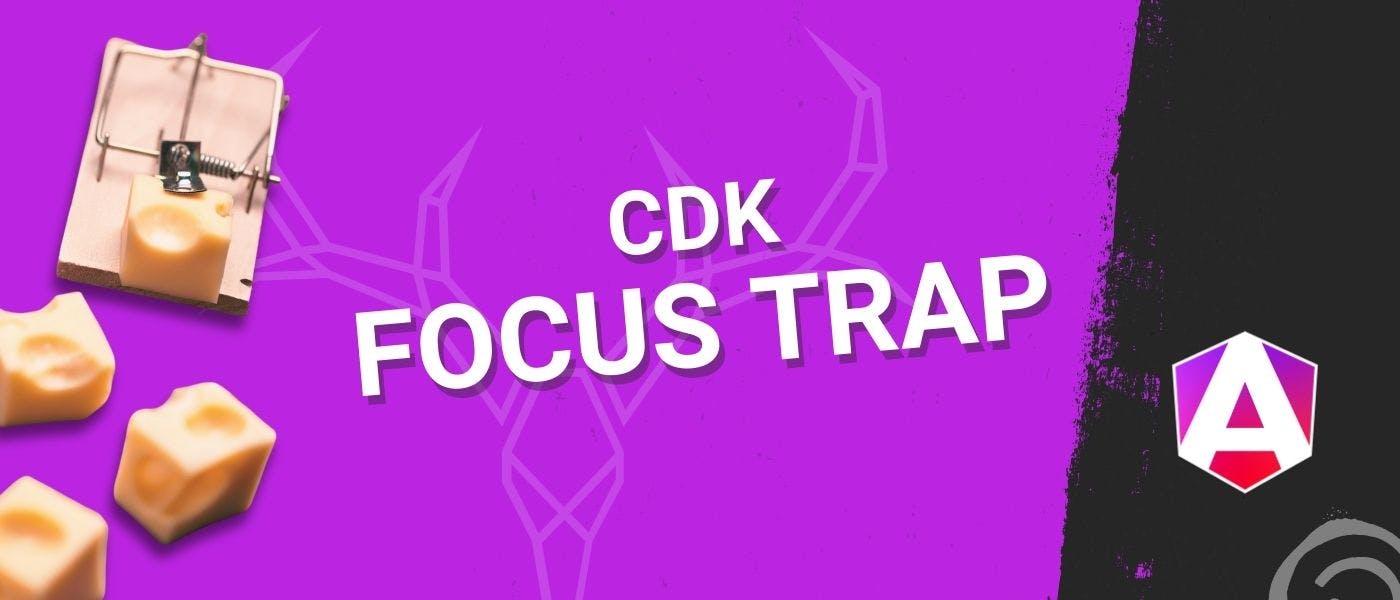 How to Use the Angular CDK Trap Focus Directive