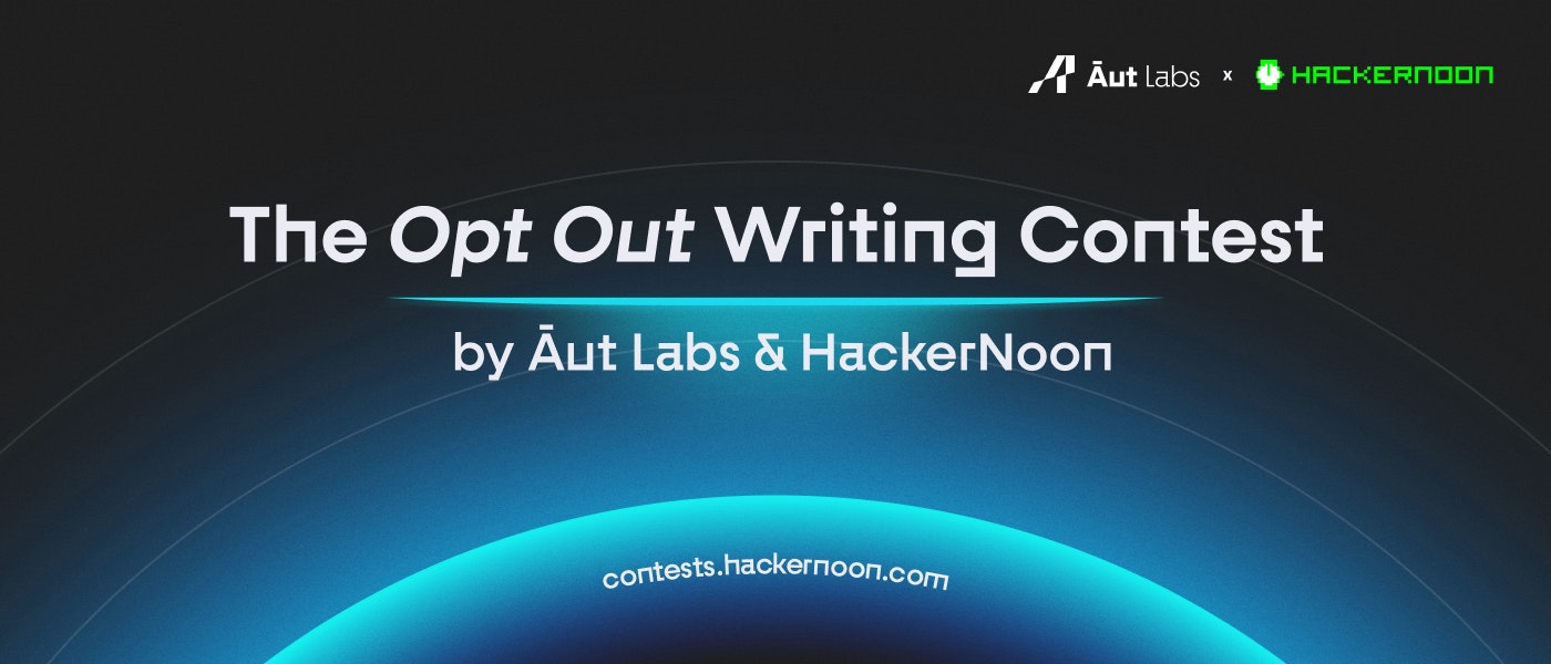 https://cdn.aisys.pro/stories/optout-a-series-of-writing-contests-for-web3-hacktivists-by-aut-labs.jpg